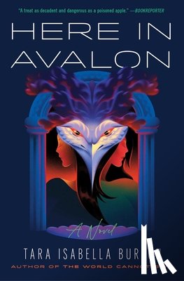 Burton, Tara Isabella - Here in Avalon