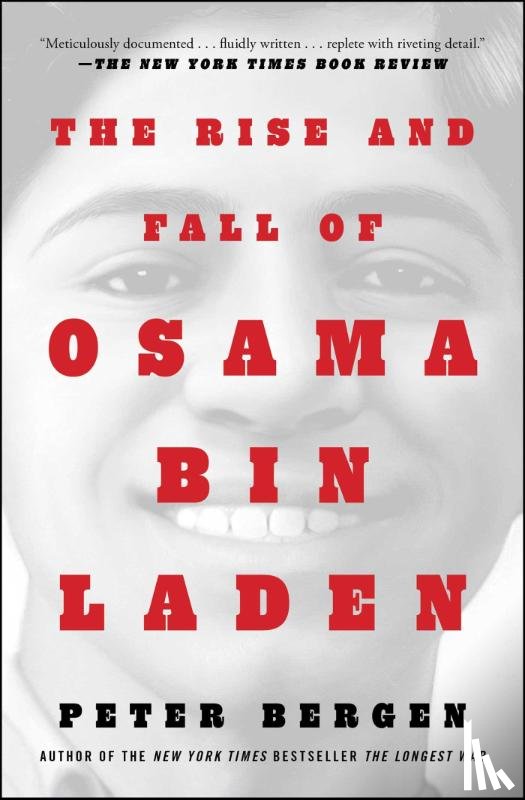 Bergen, Peter L. - The Rise and Fall of Osama bin Laden