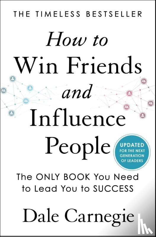 Carnegie, Dale - How to Win Friends and Influence People