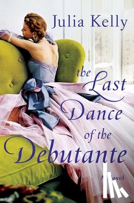 Kelly, Julia - Last Dance of the Debutante