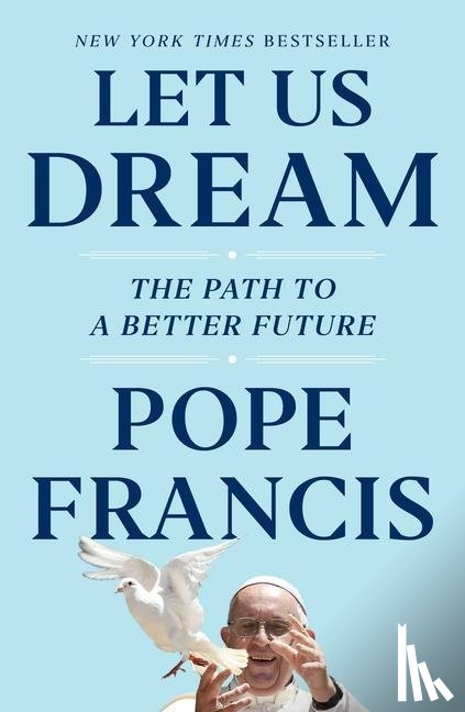 Francis, Pope, Ivereigh, Austen - Let Us Dream