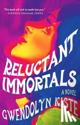 Kiste, Gwendolyn - Reluctant Immortals