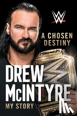 McIntyre, Drew - A Chosen Destiny