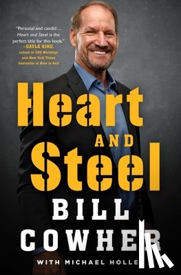 Cowher, Bill - Heart and Steel