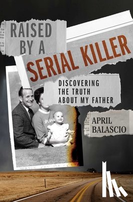 Balascio, April - Raised by a Serial Killer
