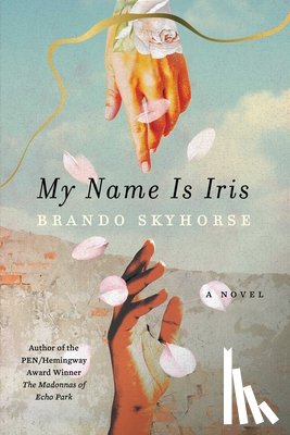 Skyhorse, Brando - My Name Is Iris