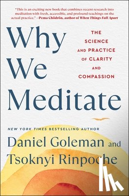 Goleman, Daniel, Rinpoche, Tsoknyi - Why We Meditate
