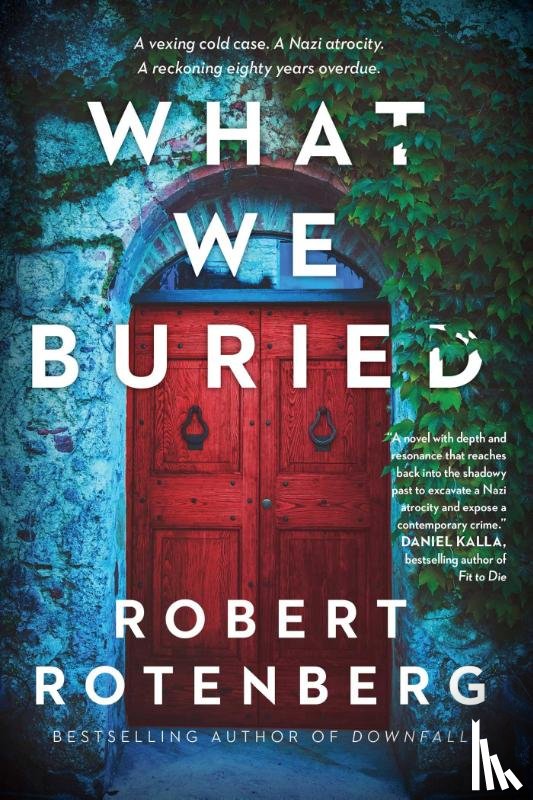 Rotenberg, Robert - What We Buried