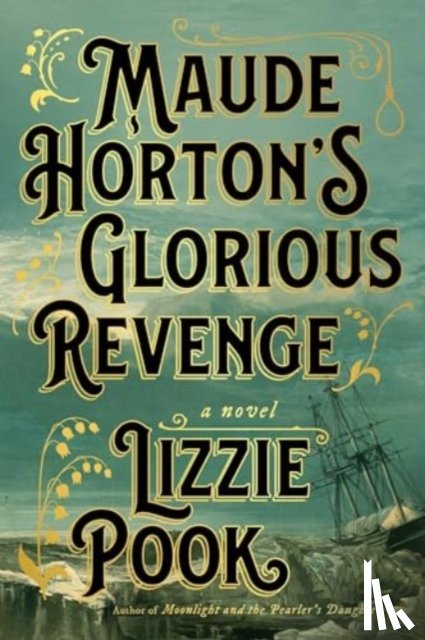 Pook, Lizzie - Maude Horton's Glorious Revenge