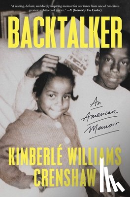 Crenshaw, Kimberlé Williams - Backtalker: An American Memoir