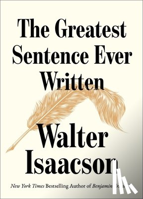Isaacson, Walter - The Greatest Sentence Ever Written