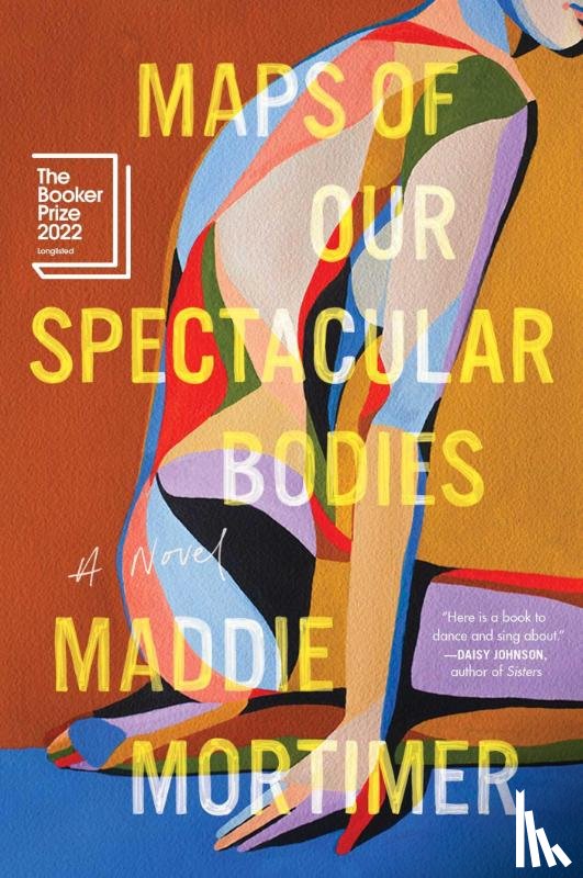 Mortimer, Maddie - Maps of Our Spectacular Bodies