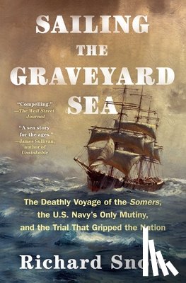 Snow, Richard - Sailing the Graveyard Sea