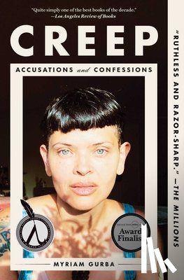 Gurba, Myriam - Creep: Accusations and Confessions