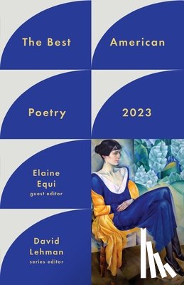 Lehman, David, Equi, Elaine - The Best American Poetry 2023