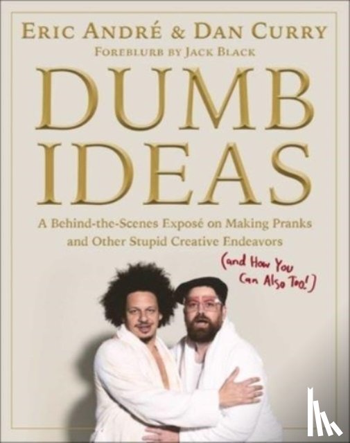 Andre, Eric, Curry, Dan - Dumb Ideas