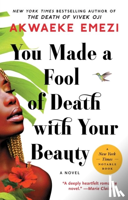 Emezi, Akwaeke - You Made a Fool of Death with Your Beauty