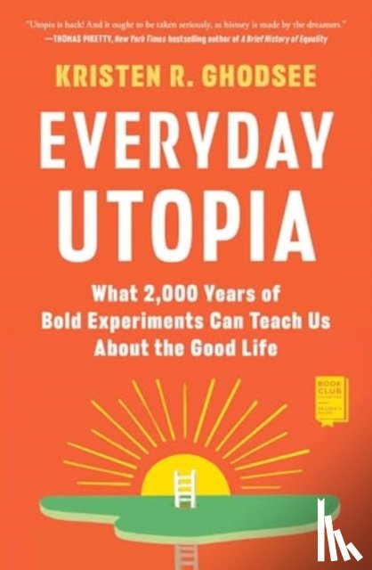 Ghodsee, Kristen R. - Everyday Utopia