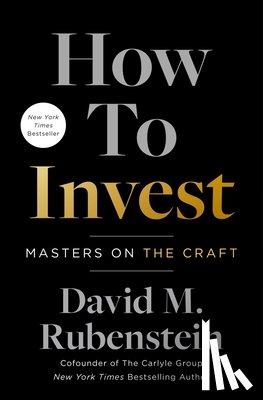 Rubenstein, David M. - How to Invest