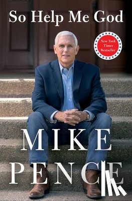 Pence, Mike - So Help Me God