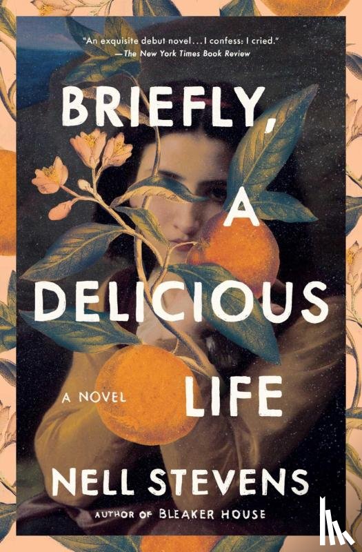 Stevens, Nell - Briefly, a Delicious Life