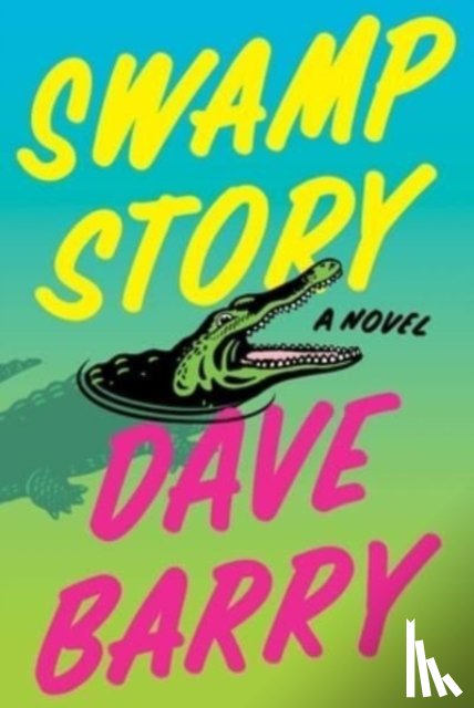 Barry, Dave - Swamp Story