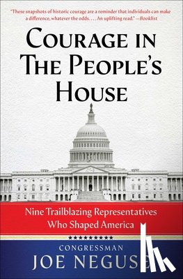Neguse, Joe - Courage in the People's House: Nine Trailblazing Representatives Who Shaped America