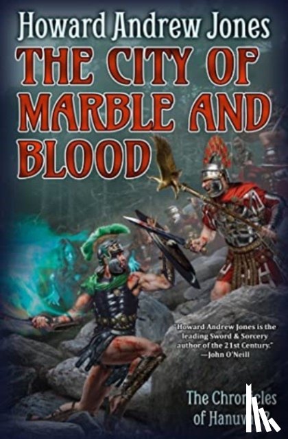 Jones, Howard Andrew - The City of Marble and Blood