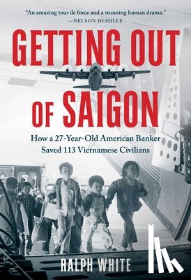 White, Ralph - Getting Out of Saigon