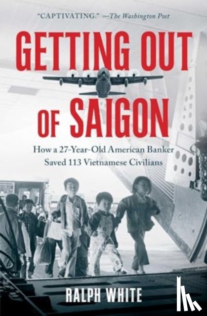 White, Ralph - Getting Out of Saigon