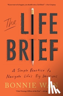 Wan, Bonnie - The Life Brief: A Simple Practice to Navigate Life's Big Decisions