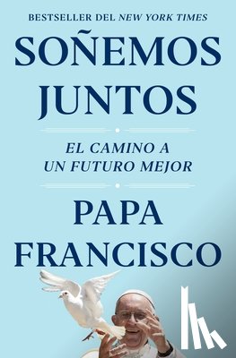 Francisco, Papa - Sonemos juntos (Let Us Dream Spanish Edition)