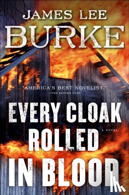 Burke, James Lee - Every Cloak Rolled in Blood
