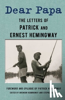 Hemingway, Ernest, Hemingway, Patrick - Dear Papa