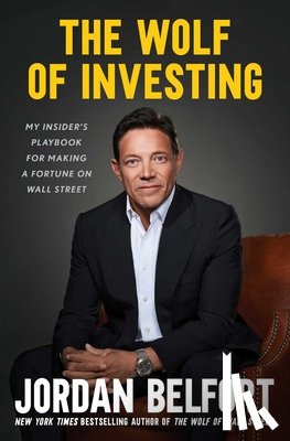 Belfort, Jordan - The Wolf of Investing