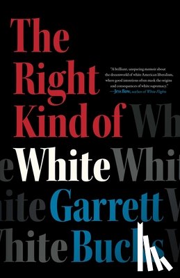 Bucks, Garrett - The Right Kind of White