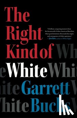 Bucks, Garrett - The Right Kind of White