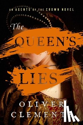 Clements, Oliver - The Queen's Lies