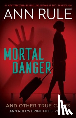 Rule, Ann - Mortal Danger