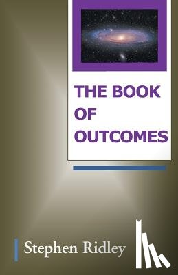 Ridley, Stephen - The Book of Outcomes