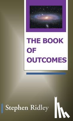 Ridley, Stephen - The Book of Outcomes