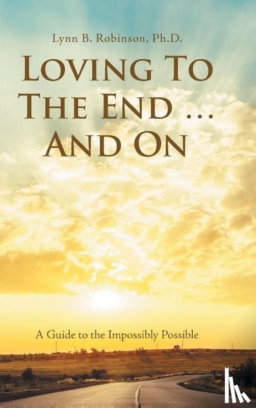 Robinson, Lynn B - Loving to the End ... and On