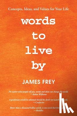 Frey, James - Words to Live By