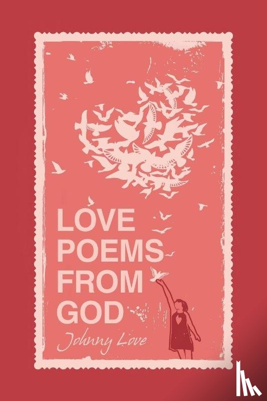 Love, Johnny - Love Poems from God