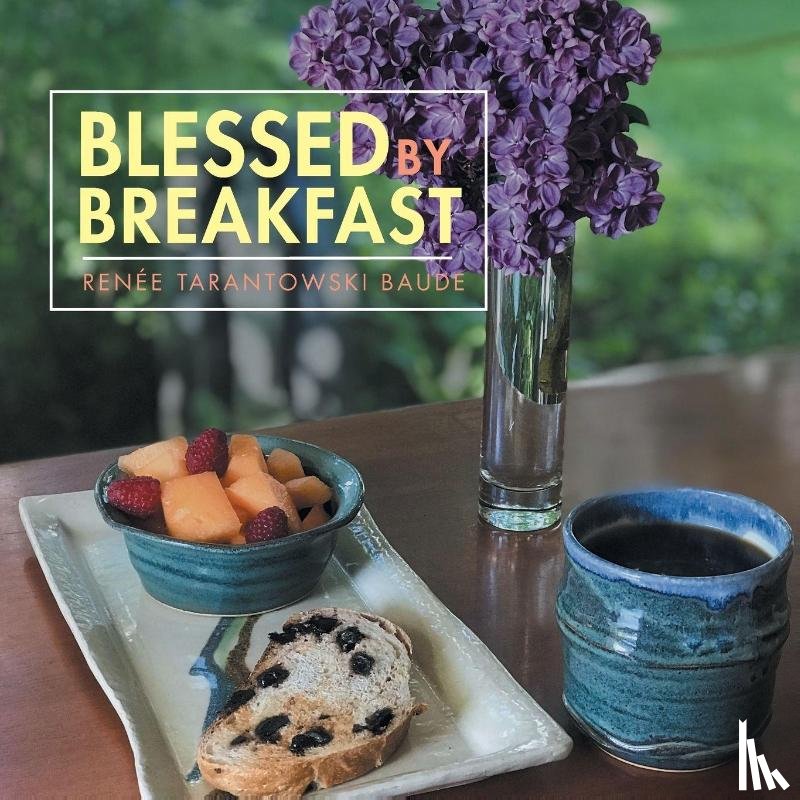 Baude, Renee Tarantowski - Blessed by Breakfast