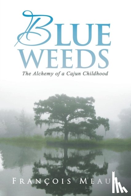 Meaux, Francois - Blue Weeds