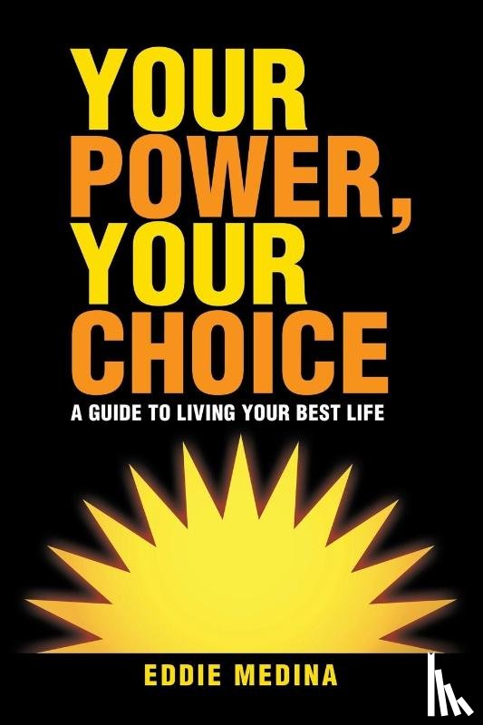 Medina, Eddie - Your Power, Your Choice