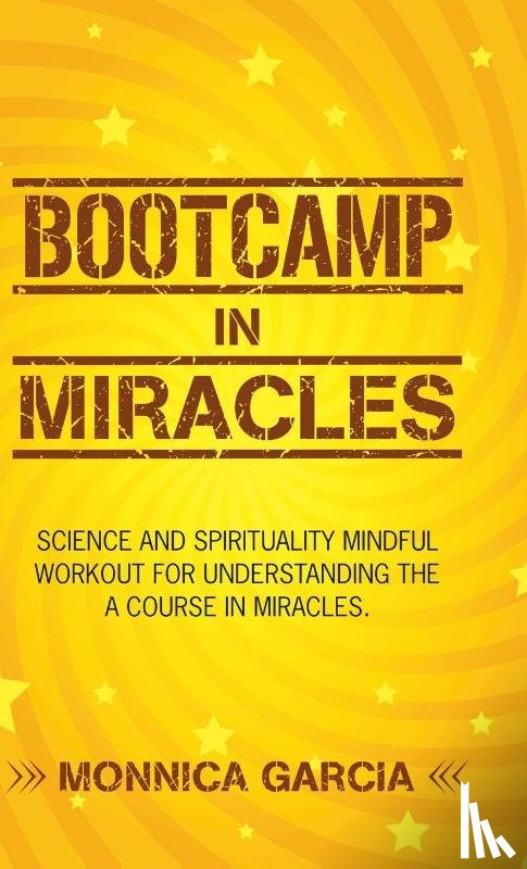 Garcia, Monnica - Bootcamp in Miracles