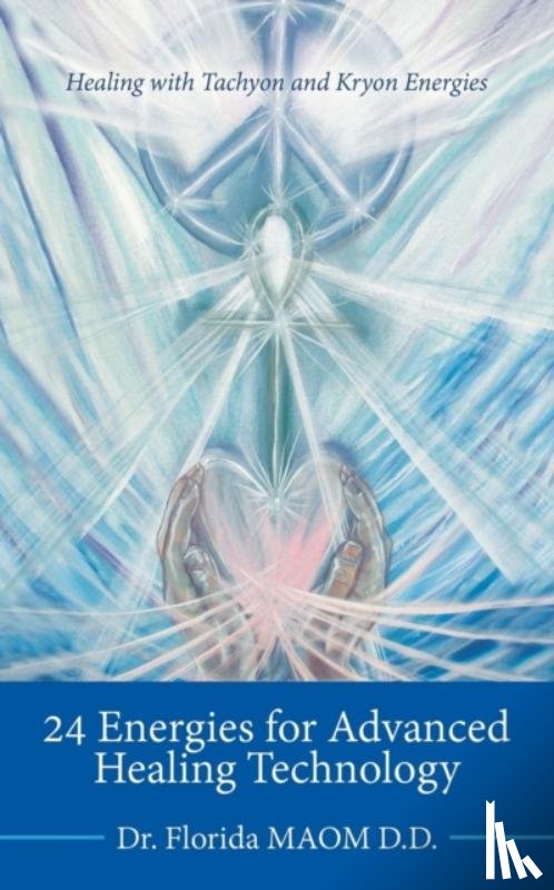 Maom D D, Dr Florida - 24 Energies for Advanced Quantum Healing