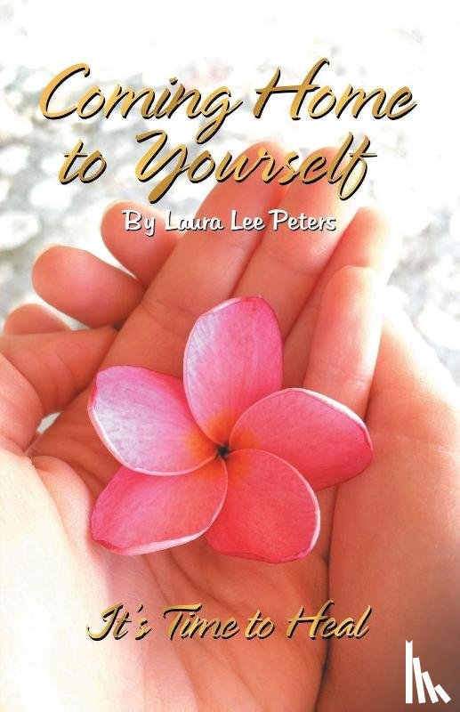 Peters, Laura Lee - Coming Home to Yourself